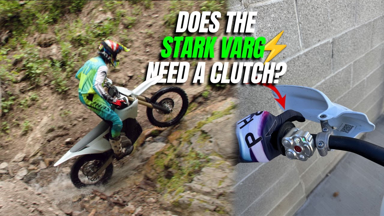 Does the Stark Varg Need a Clutch??