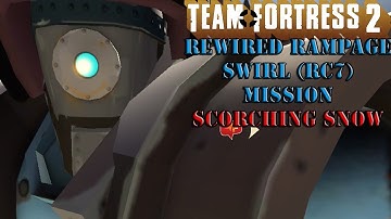 Team Fortress 2 MvM: Swirl (RC7) - (INT) Scorching Snow