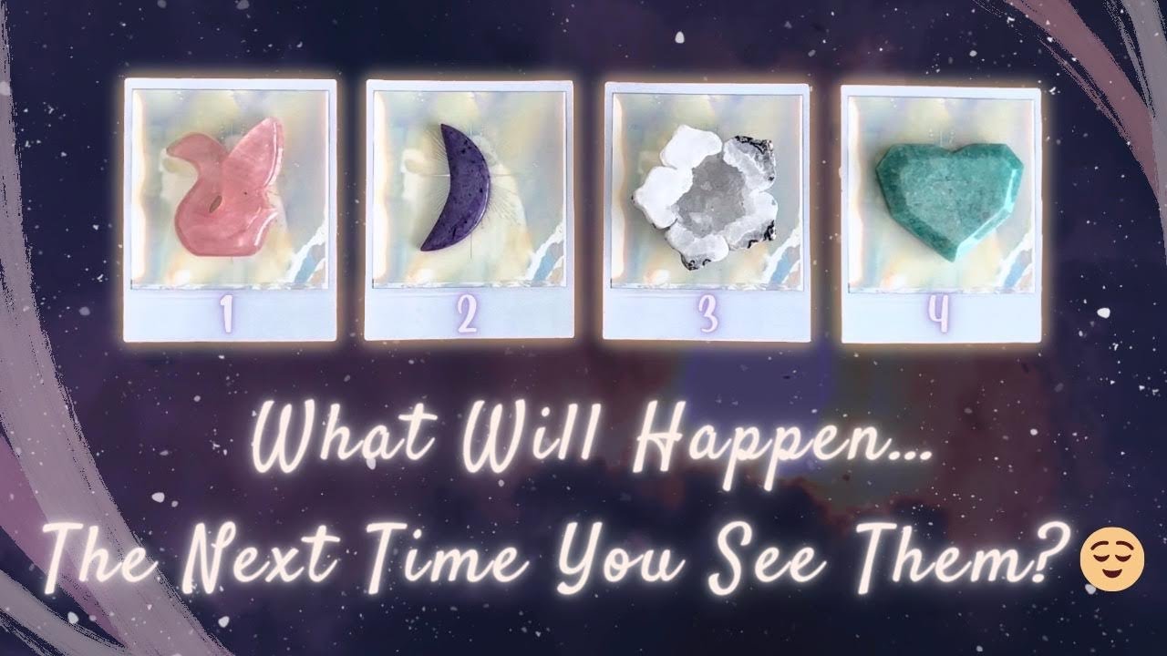 What Will Happen Next Time You See Them?🥰🙈 Timeless In-Depth Tarot Reading