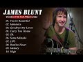 James Blunt Greatest Hits Full Album 2023