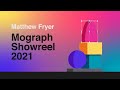 Matthew Fryer Motion Graphics Showreel 2021