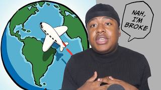I CAN'T Afford NOTHING : I'm Leaving America in a few months