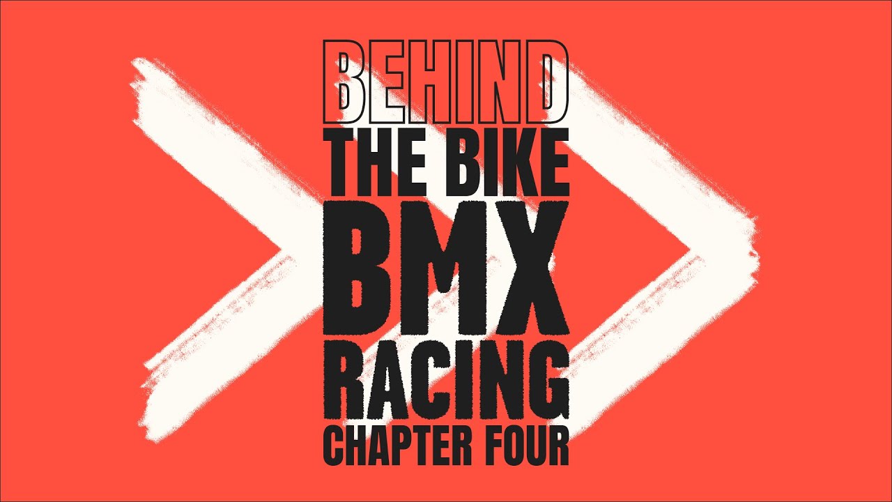 CHAPTER FOUR Behind the Bike BMX Racing YouTube