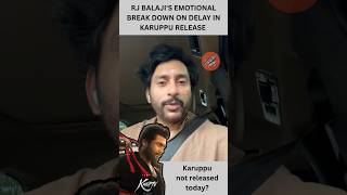 RJ BALAJI's emotional break down! Karuppu not released today? #karuppu #suriya #rjbalaji #tamil #tn