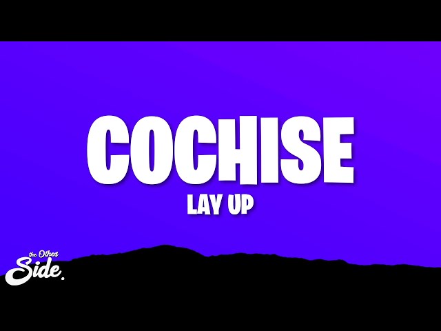 COCHISE - LAY UP (Lyrics) - YouTube