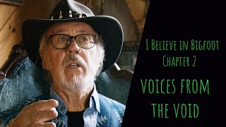 Voices for the Void I Believe in Bigfoot! Ch 2