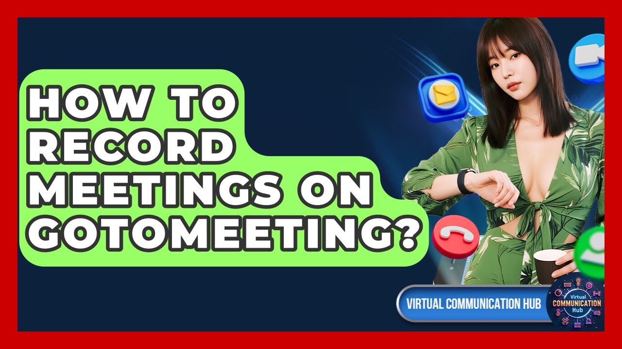 How To Record Meetings On GoToMeeting? - Virtual Communication Hub