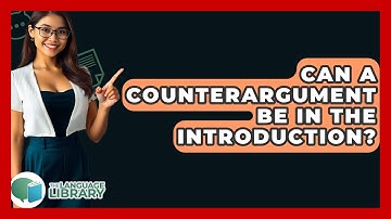 Can A Counterargument Be In The Introduction? - The Language Library