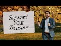 Steward Your Treasure | Living With Purpose | Garrett Booth