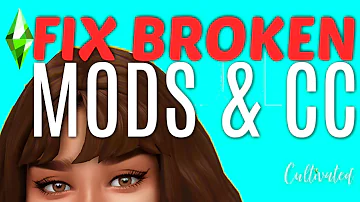 How do I know if my Sims 4 mods are broken or CC?