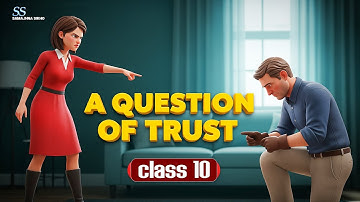 A Question of Trust class 10 English | Animation in hindi | 2026