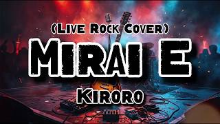 Mirai E - Kiroro (Rock Cover)