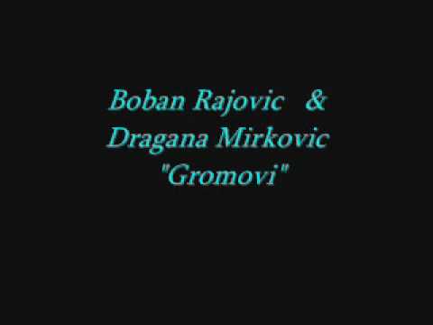 Boban Rajovic & Dragana Mirkovic Gromovi 2009