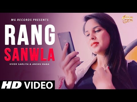 new-haryanvi-song-2018-|-rang-sanwla-|-anshu-rana-|-sushila-thakar-|-pk-rajli-|-mg-records