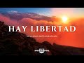 🕊️🙇🏻‍♂️Hay Libertad / Melodías Instrumentales / Calma🙇🏻‍♂️🕊️
