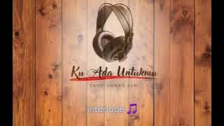 Ku Ada Untukmu _ Fandi Ahmad Yani ( Video Lyric)
