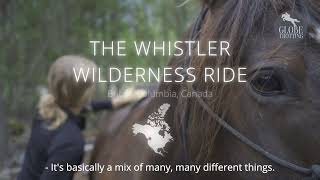 The Whistler Wilderness Ride | Horse Riding Holiday Canada | Globetrotting