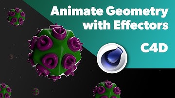 C4D Tutorial - (Virus Modeling and Animation) Animate Geometry with Effectors
