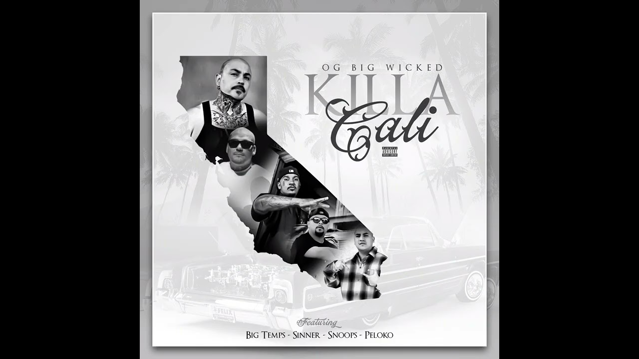 OG Big Wicked - KILLA CALI ft. Big Temps, Sinner, Snoops & Peloko (Official Audio)