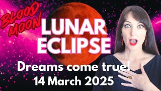 Dreams come true! Full Moon (Blood Moon) Lunar Eclipse in Virgo - FORECAST FOR ALL ZODIAC SIGNS!