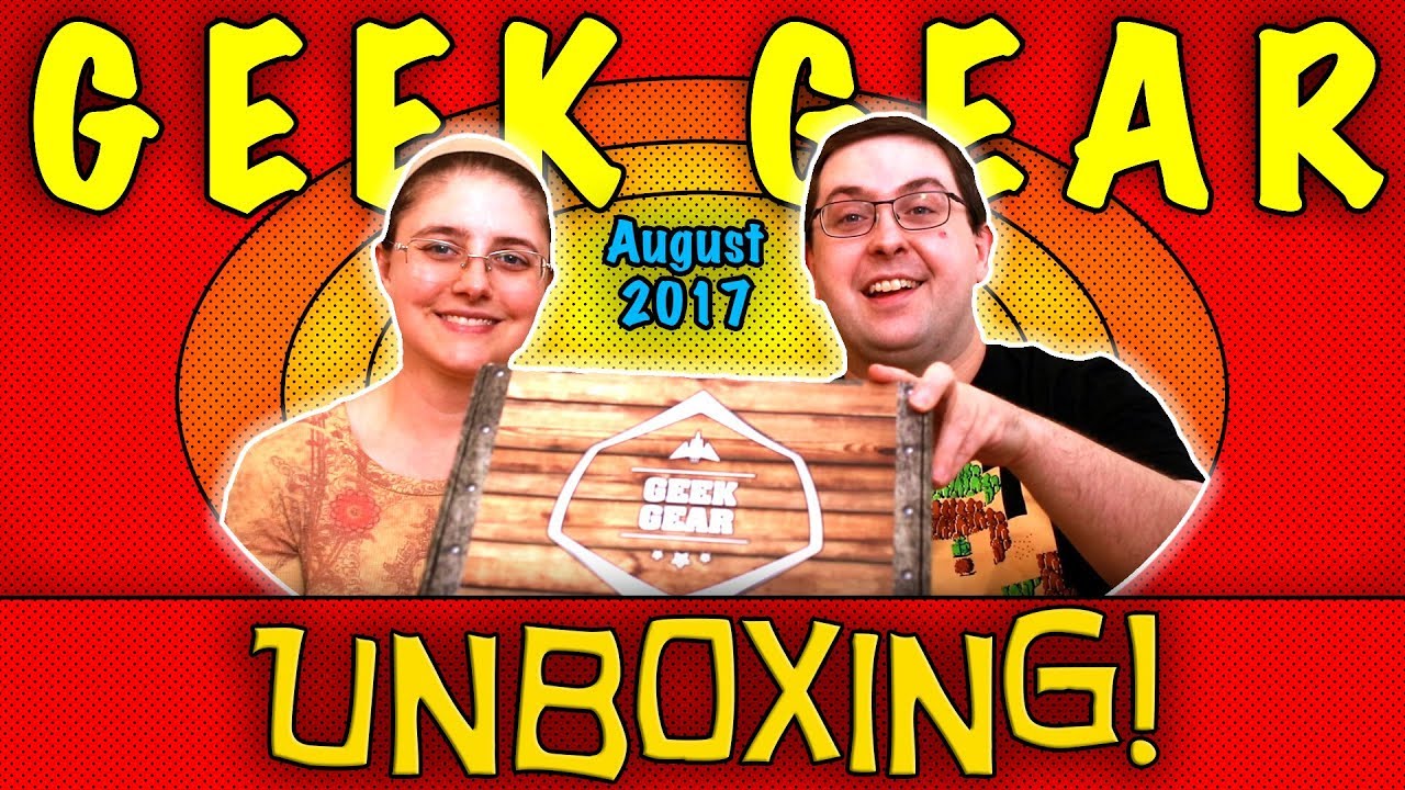 UNBOXING! Geek Gear August 2017 - RETRO - Our FIRST One!