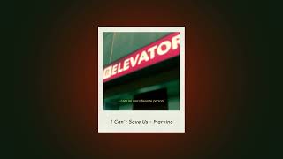 I Can't Save Us - Marvino