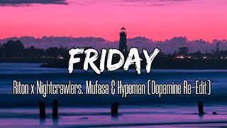 Riton x Nightcrawlers ft. Mufasa &amp; Hypeman - Friday (Lyrics) Dopamine Re-Edit