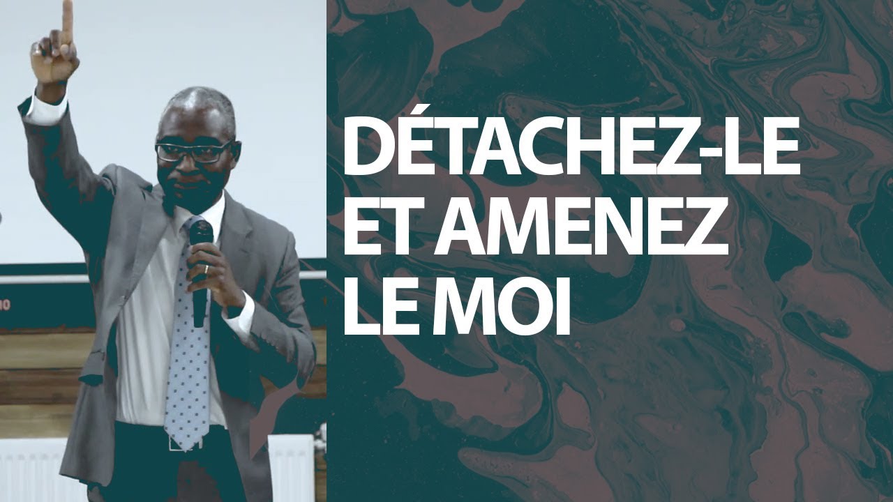 Evangeliste Paul Agbodra - Détachez-le et Amenez le Moi