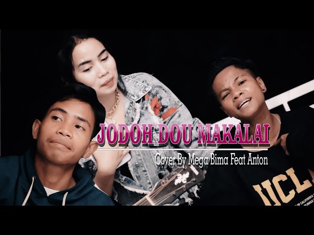 JODOH DOU MAKALAI - COVER MEGA BIMA Feat ANTON (Lagu Bima Versi Gitar Akustik) class=