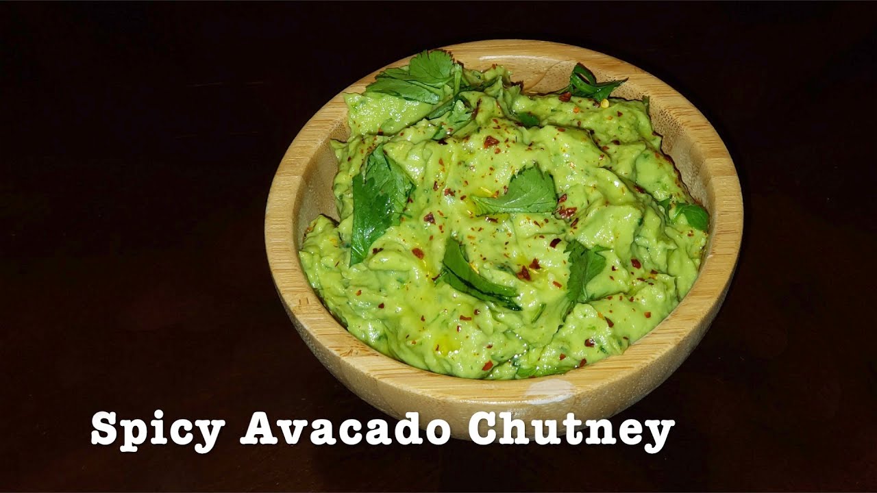 Avocado Chutney South Indian Style Healthy Choice Kid's Favorite