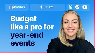 Master Your Giving Season Event Budget | Budget Planning for Nonprofit Fundraising Events Ep 132