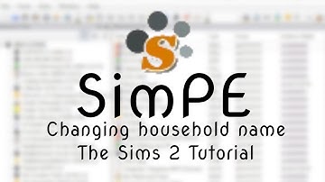 Changing household name with SimPE | The Sims 2 Tutorial