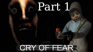 Cry Of Fear - Part 1 -  THE NIGHTMARE BEGINNING