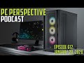 PC Perspective Podcast 612 - Samsung 870 EVO, AMD SAM, Corsair 5000D Case, and More