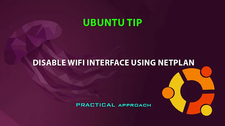 UBUNTU TIP:  disable WIFi interface using netplan