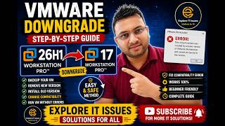 VMware Workstation Downgrade from 26H1 to 17 Pro | Fix Compatibility Error | Step-by-Step Guide 2026