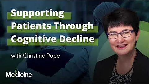 Supporting Patients Through Cognitive Decline with...