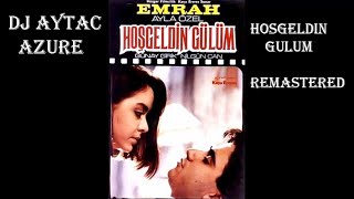 HOŞGELDİN GÜLÜM - SENSİZ OLMAZ - EMRAH FİLM MÜZİĞİ 2020  COVER( Dj Azure REMASTERED ) Resimi