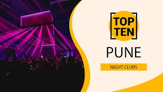Top 10 Best Night Clubs to Visit in Pune | India - English