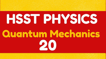 HSST PHYSICS|Online Coaching|Quantum Mechanics|Scattering|Previous year questions and answers|20
