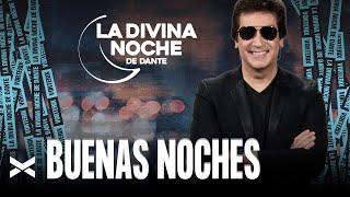 Buenas Noches - La Divina Noche de Dante Gebel