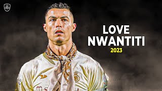 Cristiano Ronaldo 2023 • Love Nwantiti • Skills & Goals | HD Resimi