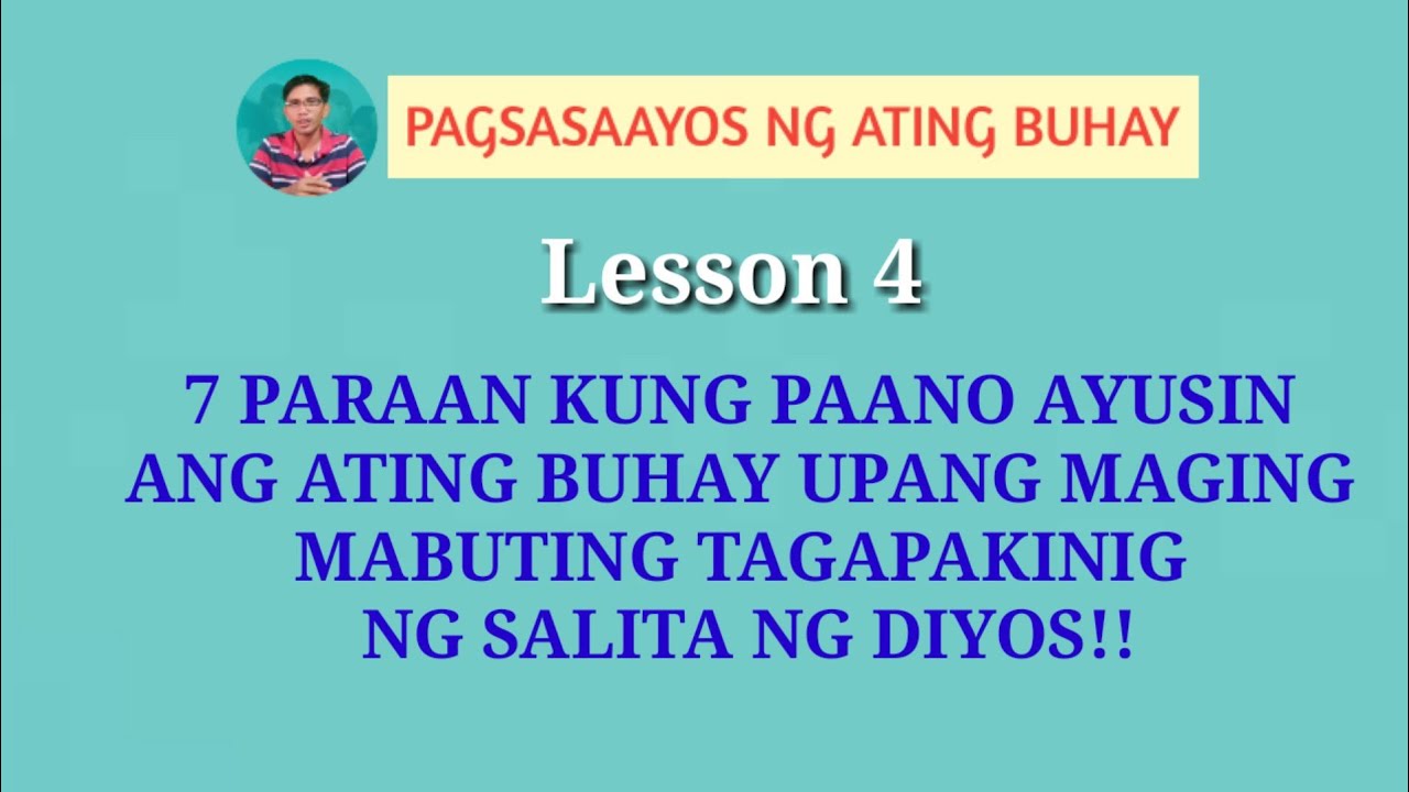 7 PARAAN KUNG PAANO AYUSIN ANG ATING BUHAY UPANG MAGING MABUTING TAGAPAKINIG NG SALITA NG DIYOS?