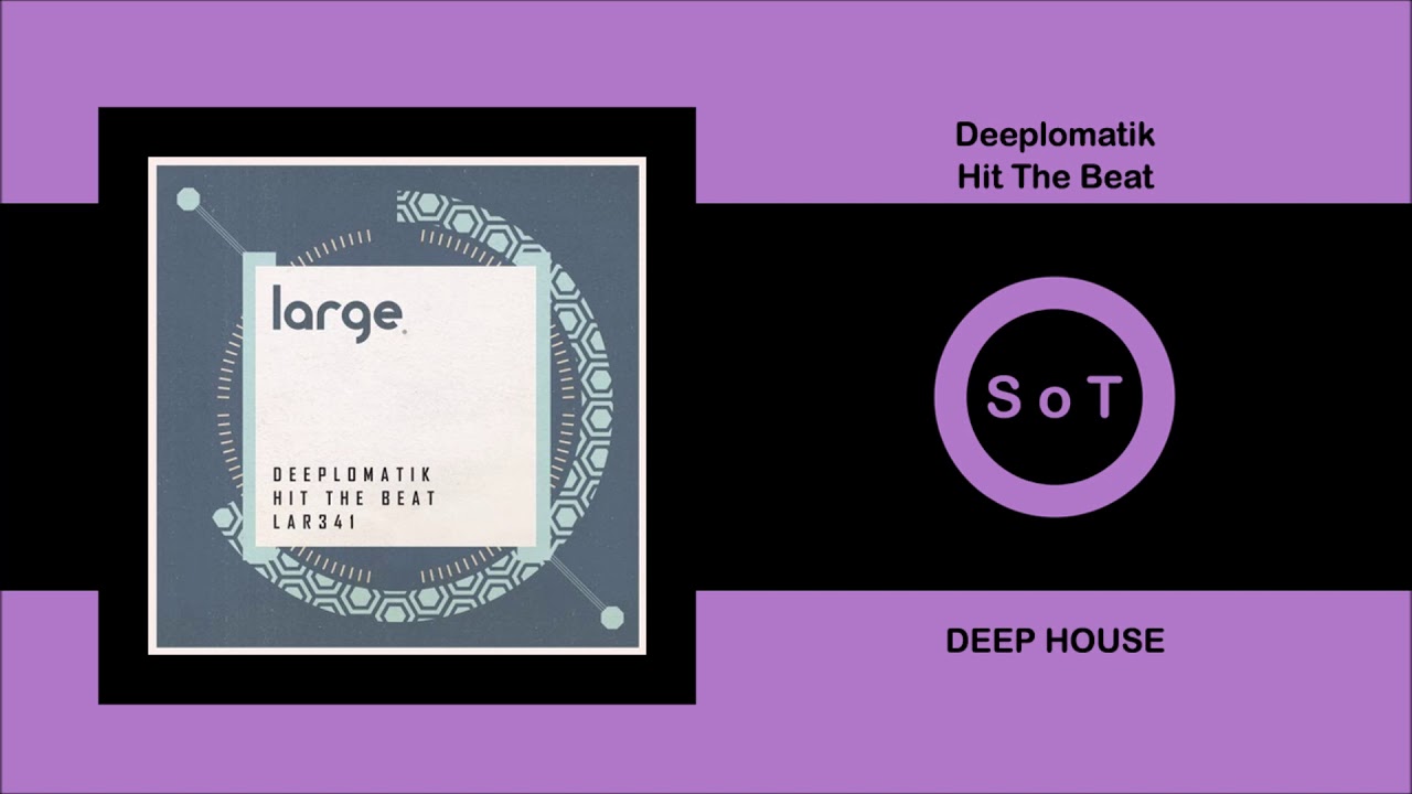 Deeplomatik - Hit The Beat (Original Mix) [Deep House] [Large Music]