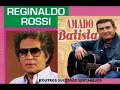 REGINALDO ROSSI  AMADO BATISTA 🎤  E OUTROS MEGAP SUCESSOS