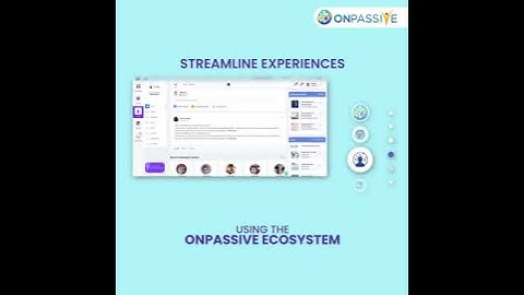 Access multi-experience tools on the #onpassive  Ecosystem