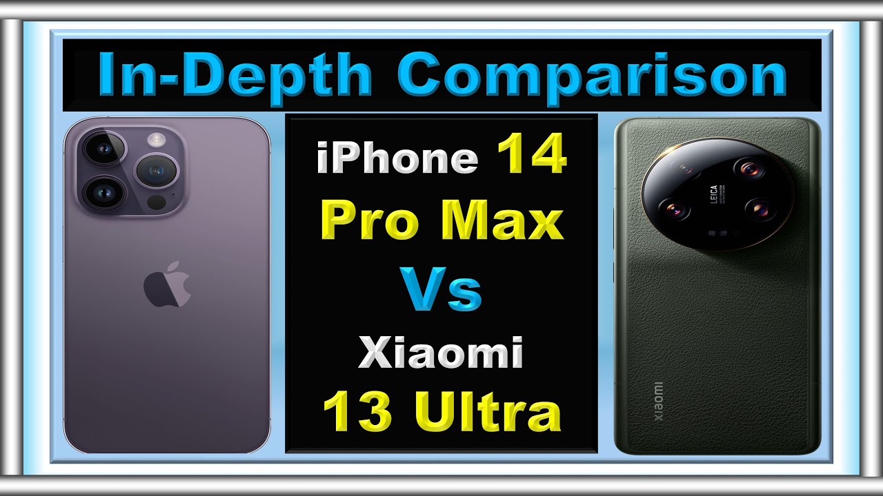 Phone Comparisons: Apple iPhone 14 Pro Max vs Xiaomi 13 Ultra