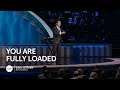 You Are Fully Loaded - Joel Osteen