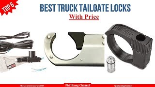 Top 6 Best Truck Tailgate Locks With Price – Best Car Accessories 2019