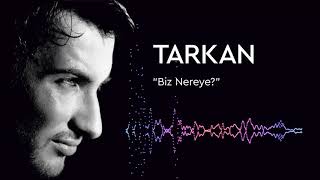 Tarkan - Biz Nereye? Resimi